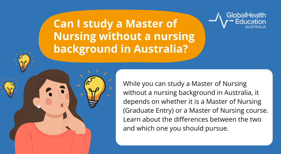 Can I study a Master of Nursing without a nursing background in Australia?