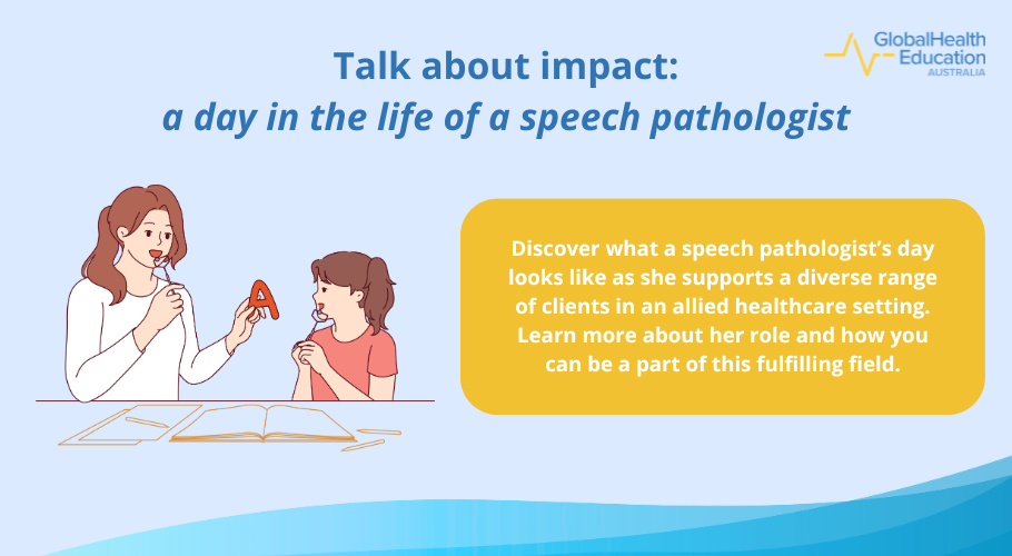 Talk about impact: a day in the life of a speech pathologist