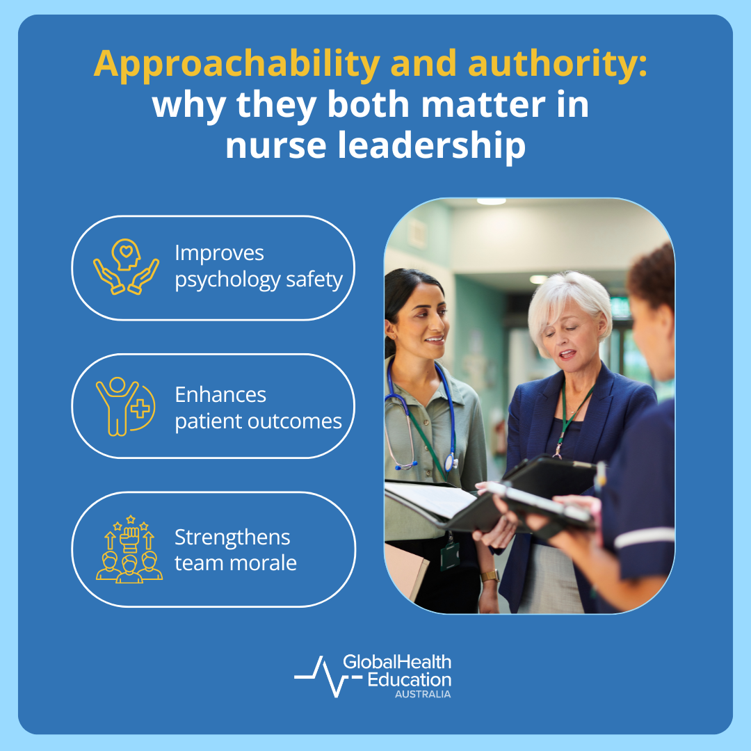 Approachability and authority: why they both matter in nurse leadership