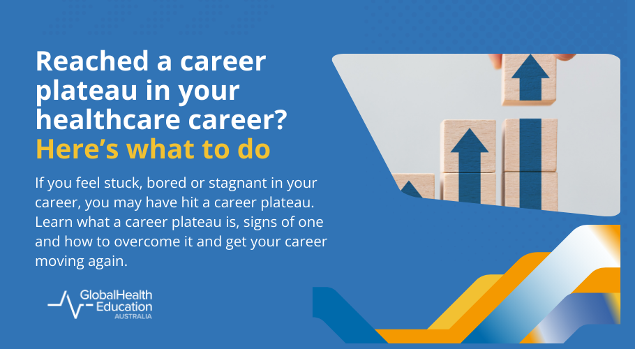 Reached a career plateau in your healthcare career? Here's what to do