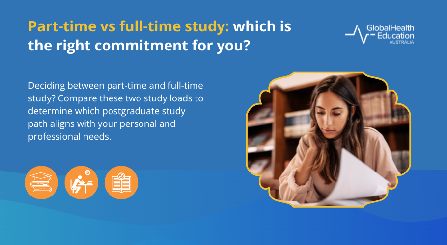 Part-time vs full-time study which is the right commitment for you?